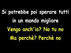 Vengo anch’io? No tu no. Ma perché? Perché no