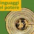 “I linguaggi del potere”, Convegno Internazionale di Studi