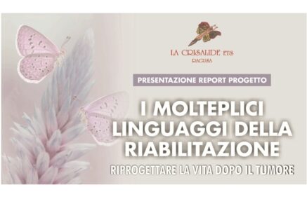 “I molteplici linguaggio della riabilitazione – Riprogettare la vita dopo il tumore”
