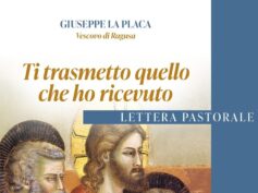 “Ti trasmetto quello che ho ricevuto”, la quinta lettera pastorale di monsignor Giuseppe La Placa